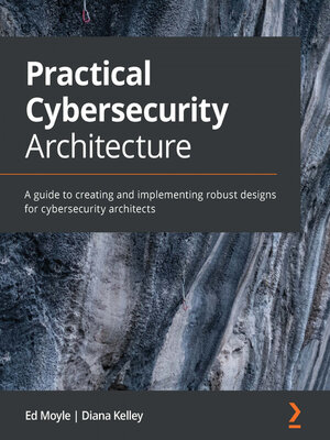 cover image of Practical Cybersecurity Architecture